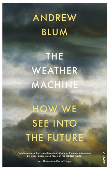 The Weather Machine by Andrew Blum